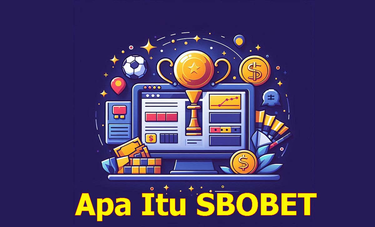 Apa Itu SBOBET?